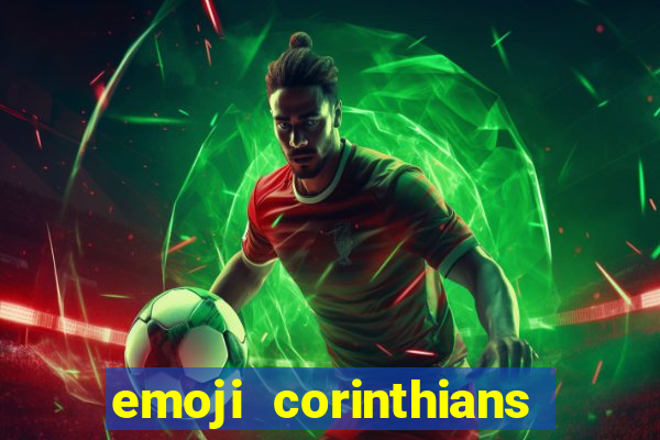 emoji corinthians copiar e colar